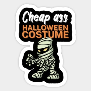 Cheap ass halloween costume Sticker